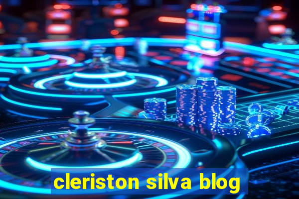 cleriston silva blog